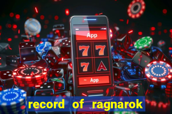 record of ragnarok 3 temporada